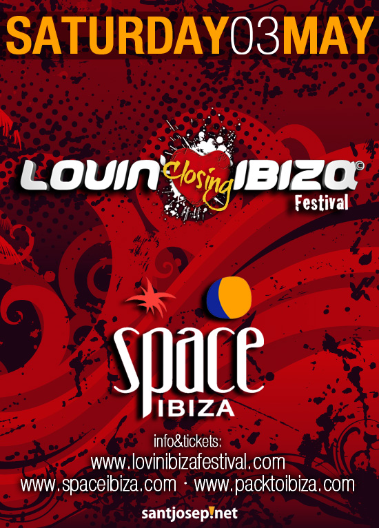 2014.05.03 - space ibiza - lovin ibiza festival