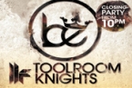 TOOLROOM KNIGHTS Y BE SE DESPIDEN DEL VERANO